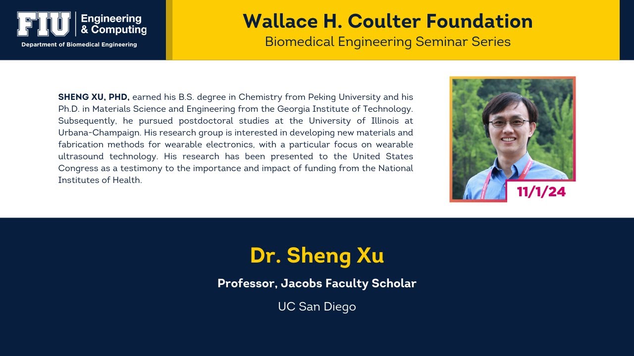 Dr. Sheng Xu @ FIU&rsquo;s Wallace H. Coulter Foundation BME Seminar Series