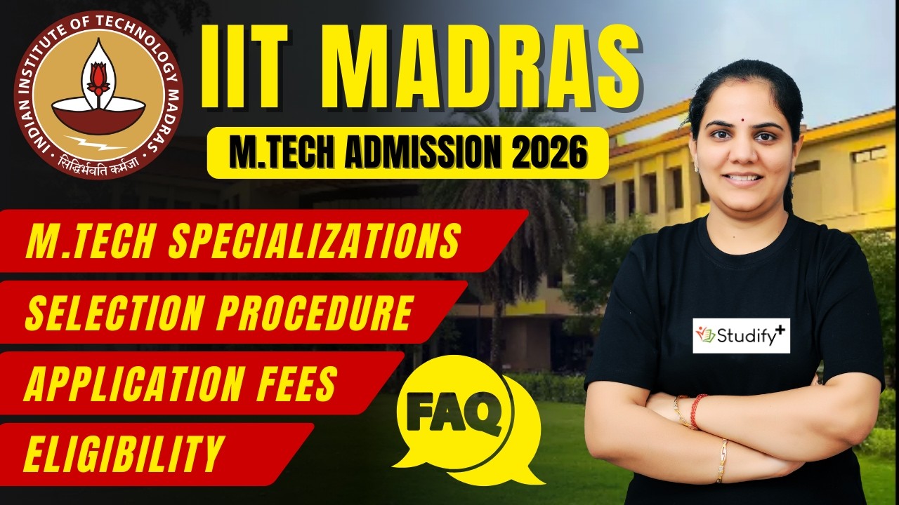 IIT Madras M.Tech Admission 2026 🔥 Courses | Eligibility | Selection Process | Cutoff | Fees