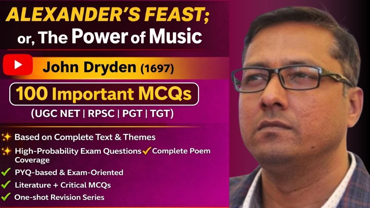 Alexander’s Feast – 100 Important MCQs | UGC NET | RPSC | PGT | TGT | John Dryden English Literature