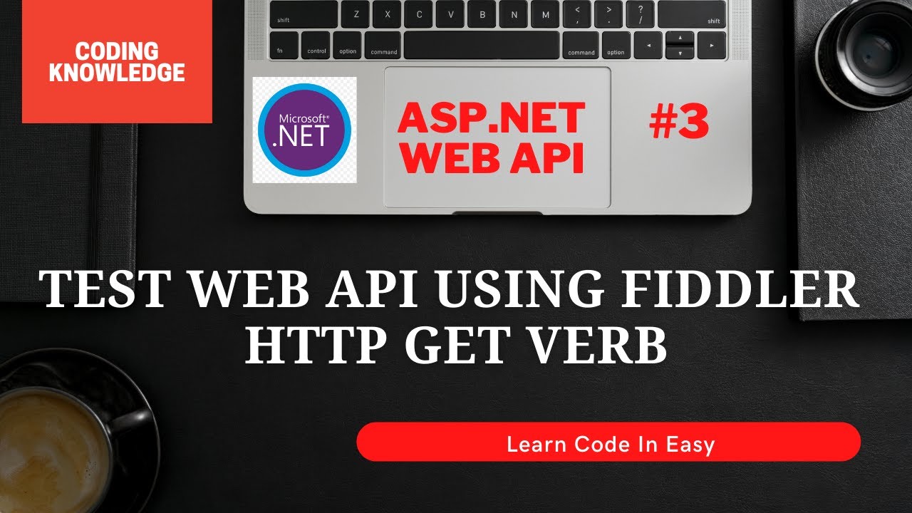 Test Web API Using Fiddler - HTTP Get Verb | ASP.NET Web API Tutorial | Coding Knowledge