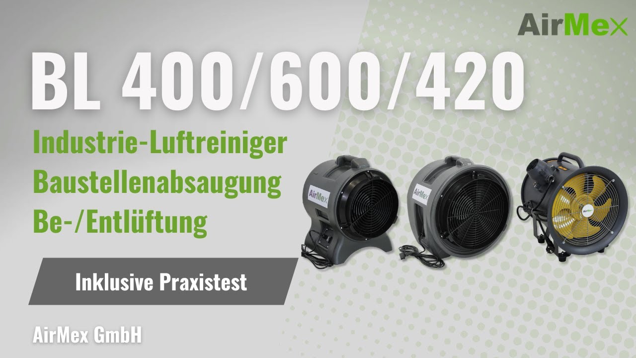 AirMex BL 400/600/420 Bau-Luftreiniger / Industrie-Luftreiniger + Praxistest!