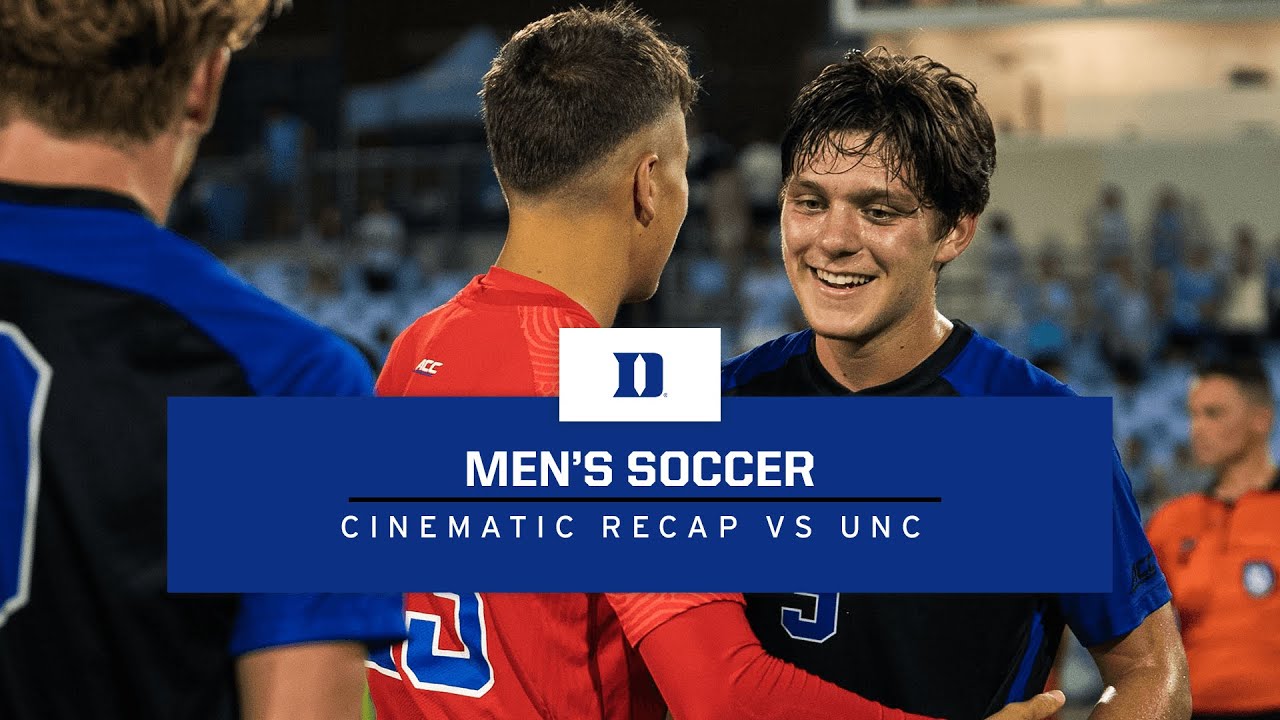 Duke Men's Soccer: Cinematic Recap at UNC (9/19/21)