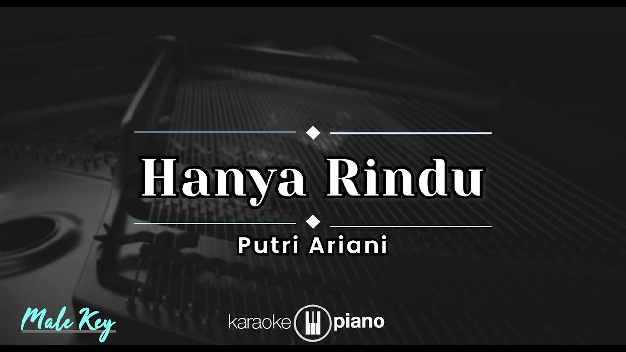 Hanya Rindu - Putri Ariani (KARAOKE PIANO - MALE KEY)