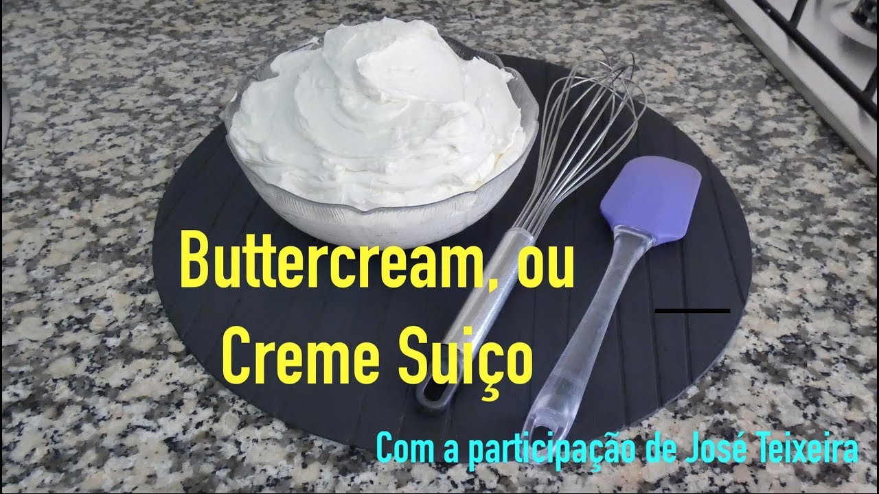 Como Faço Buttercream | Creme Suíço | Creme de Manteiga - com a participação de José Teixeira