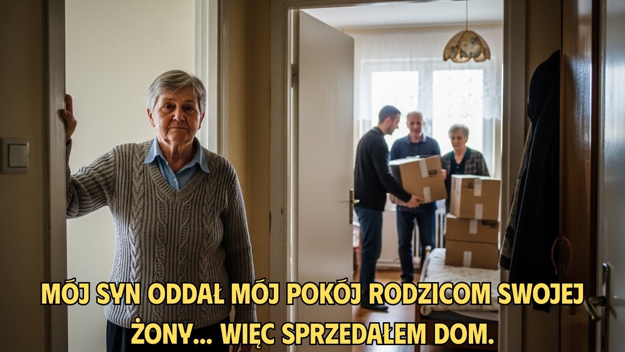 Mój syn oddał mój pokój rodzicom swojej żony… Więc sprzedałem dom.
