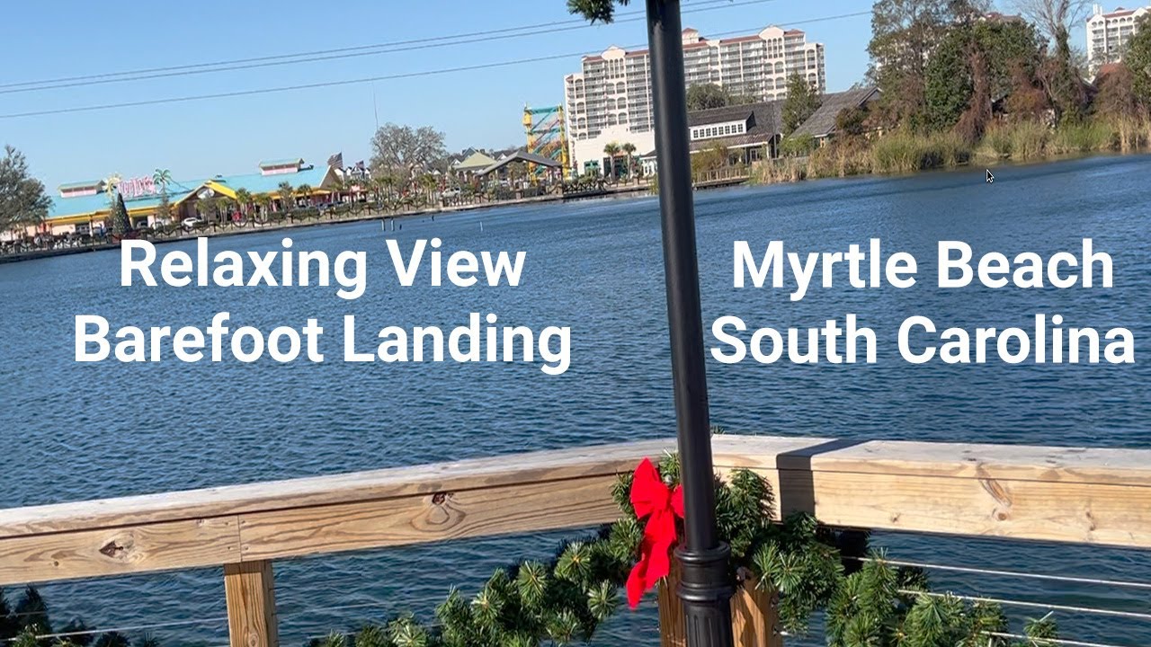 2 Hours of Relaxation at Barefoot Landing Myrtle Beach | Lake Sounds | Napping, Sleeping, & Studying
