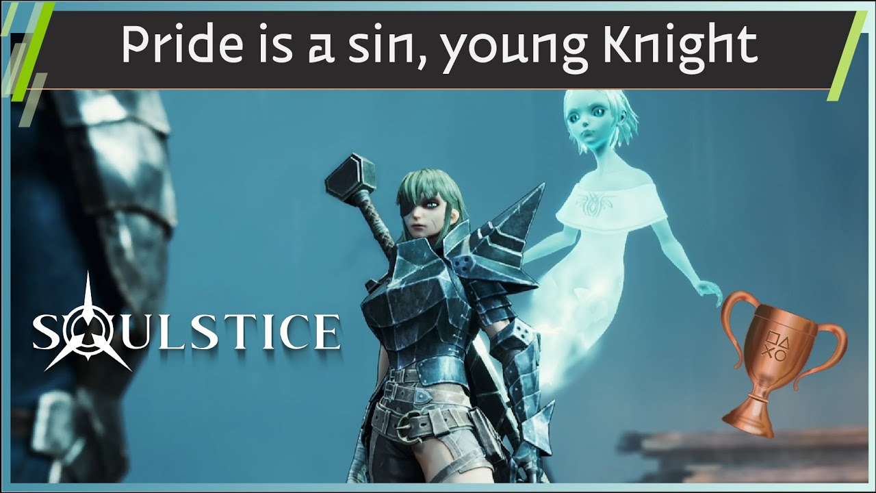 Soulstice 🏆Pride is a sin, young Knight🏆Trophy Guide   (PS5/Xbox/PC)