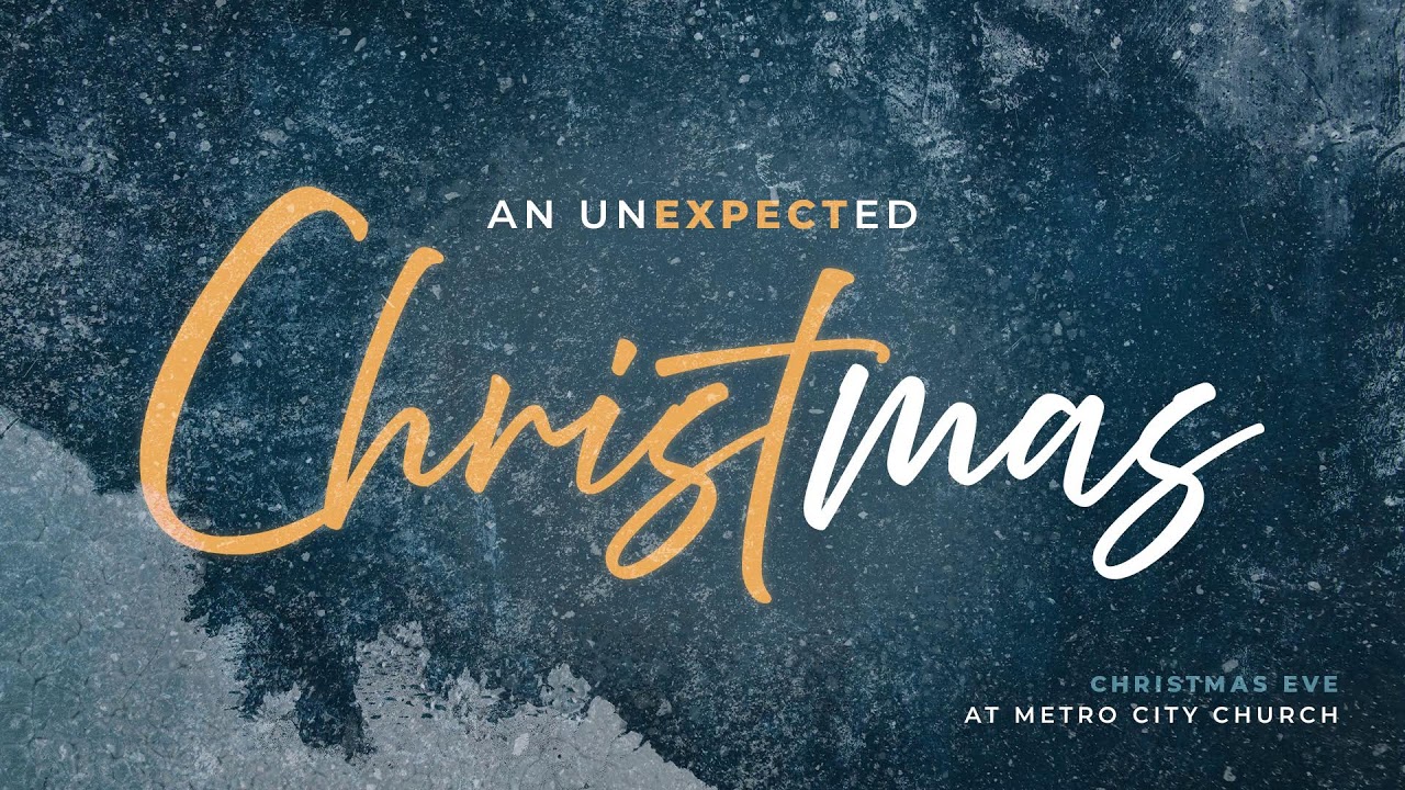 Christmas Eve 2025 | An Unexpected Christmas