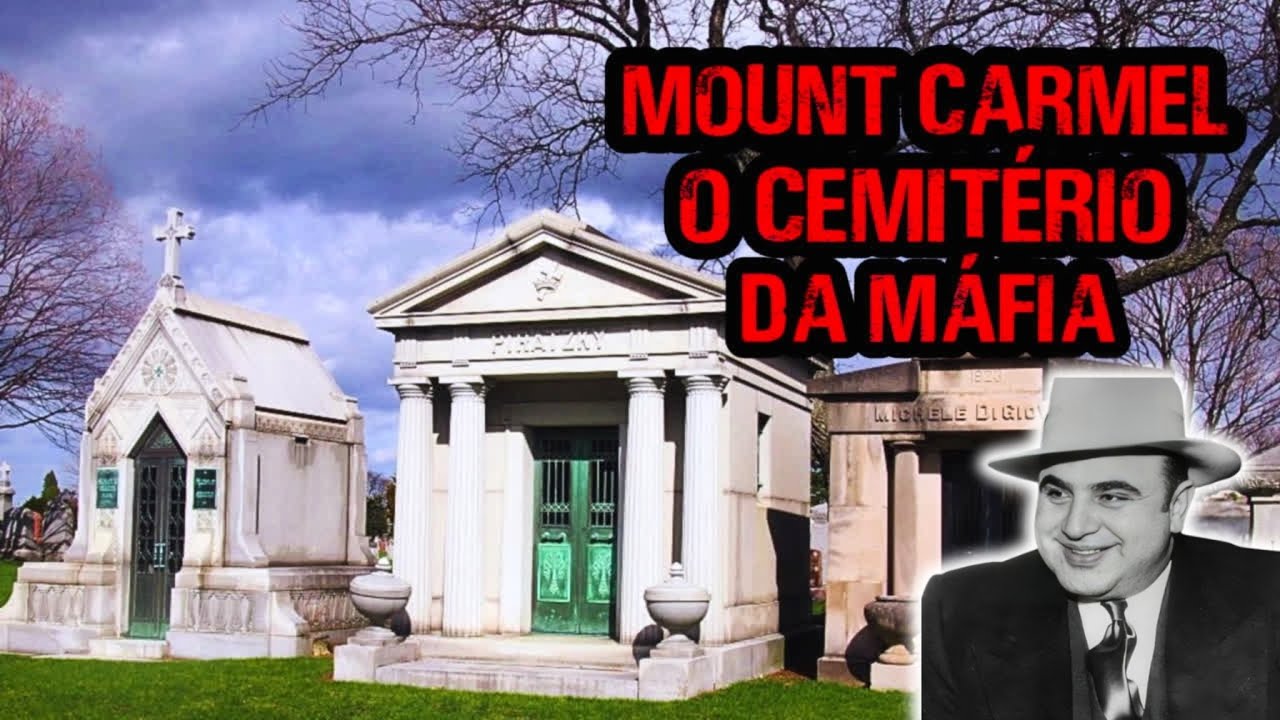 Mount Carmel - O Cemitério da Máfia - Histórias e Lendas.