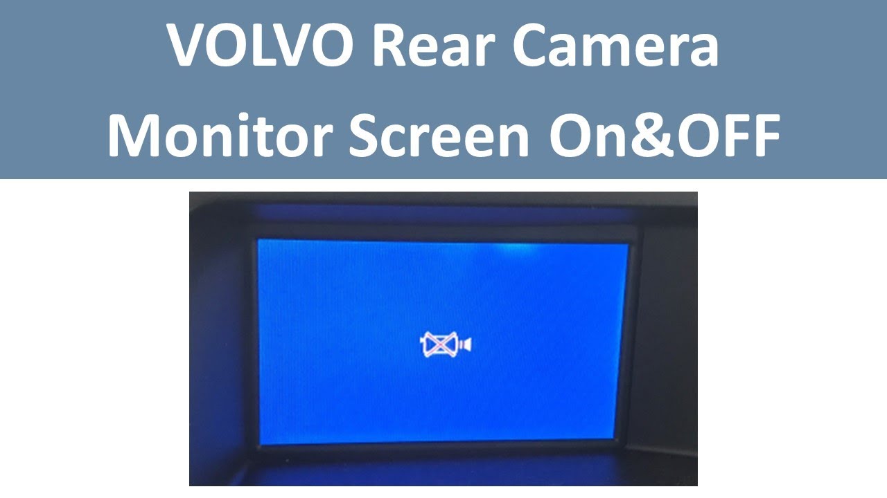 VOLVO XC60 Rear Camera Monitor Flickering