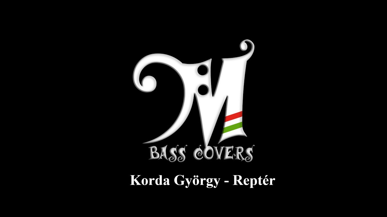 M Bass Covers: Korda György - Reptér