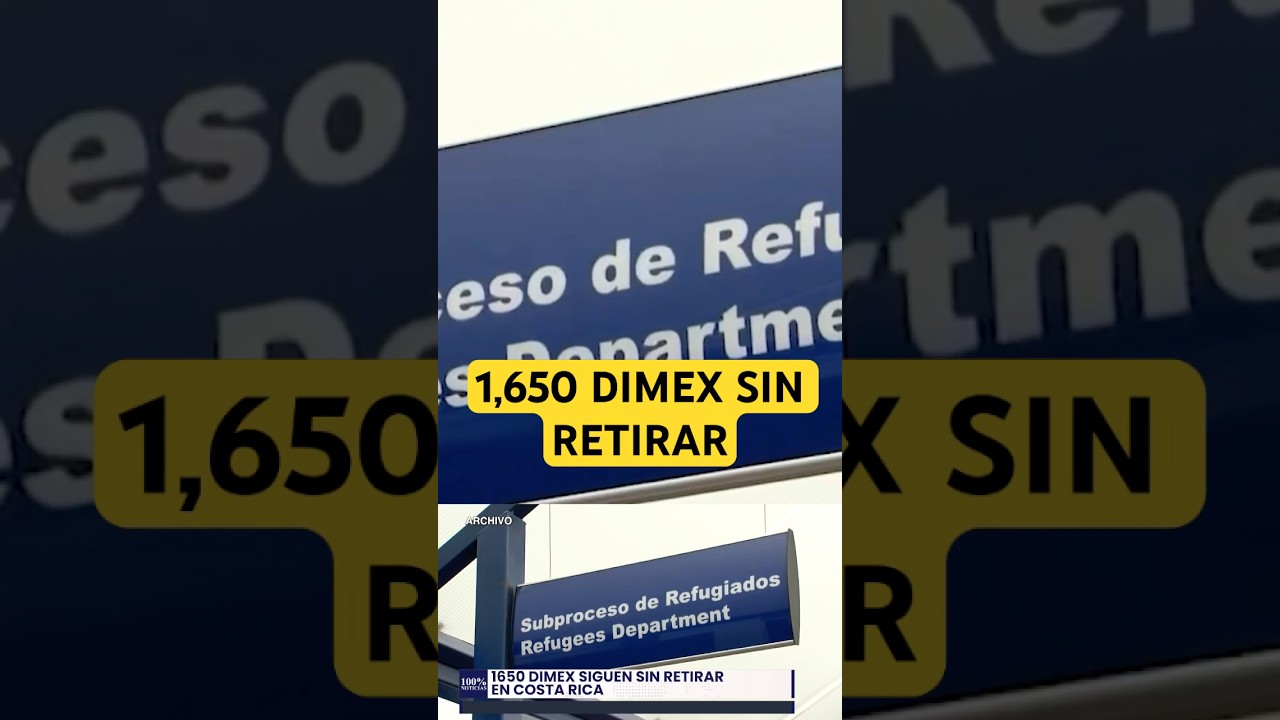 1650 DIMEX siguen sin retirar en Costa Rica.