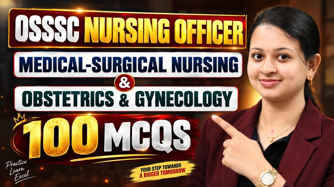 OSSSC Nursing Officer | Medical-Surgical Nursing | Obstetrics & Gynecology | 100 MCQs