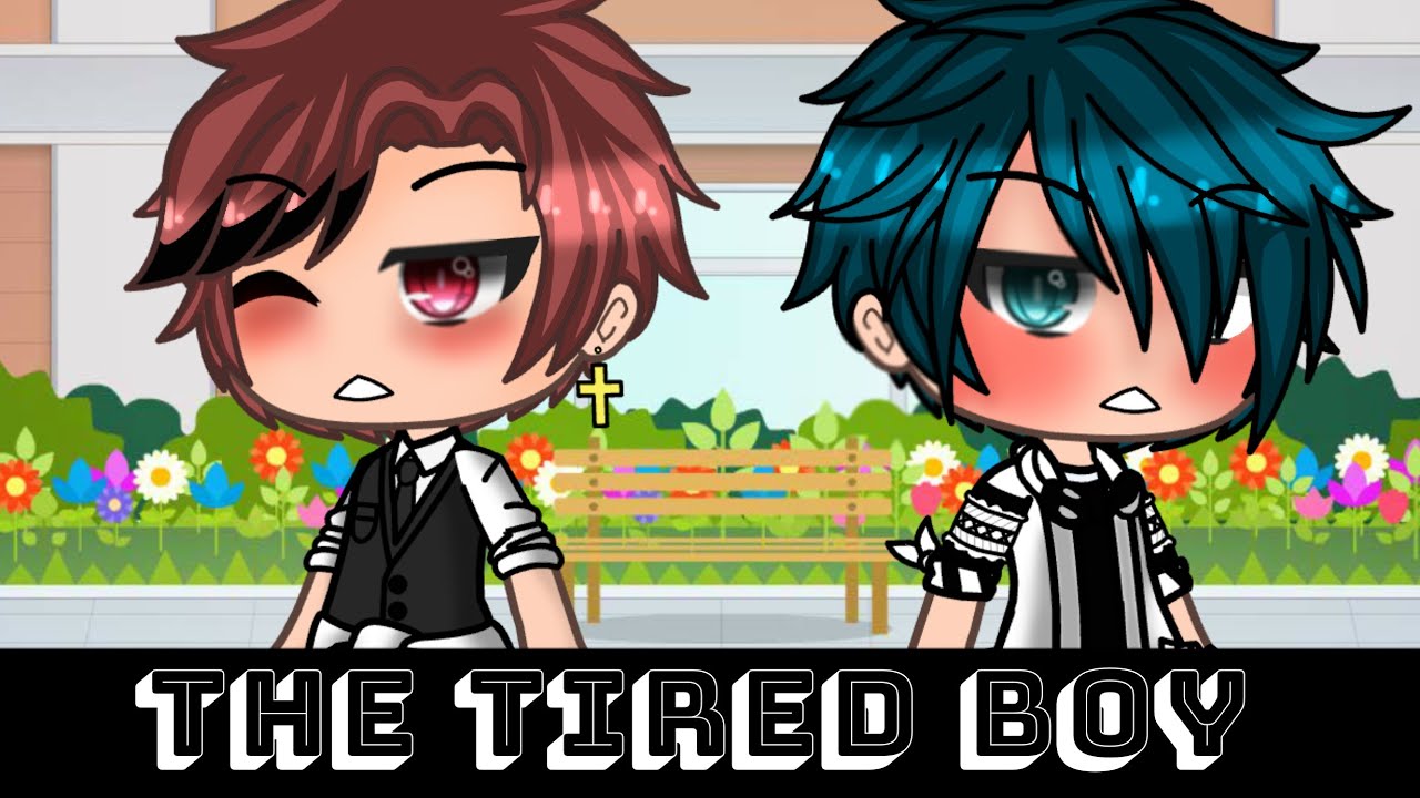 The Tired Boy Gacha Life Original **Gay Glmm** 3k special