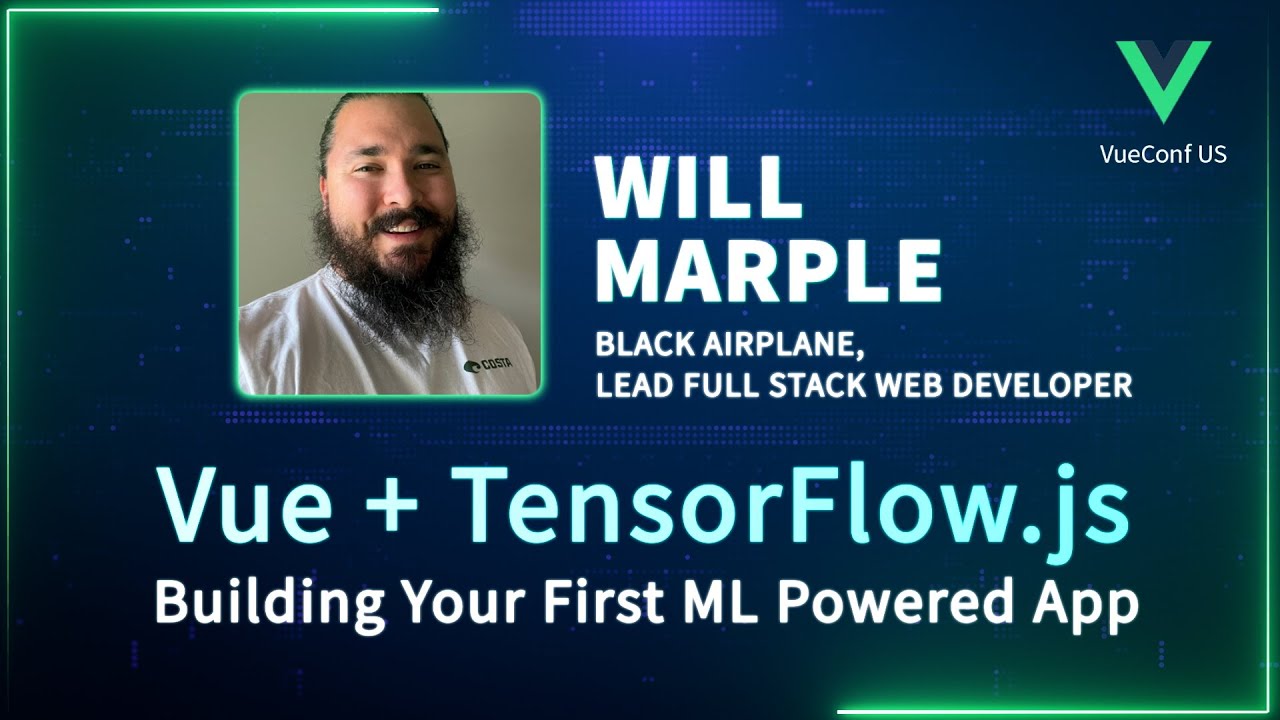 Vue + TensorFlow.js: создание вашего первого приложения на базе машинного обучения | VueConf US 2024
