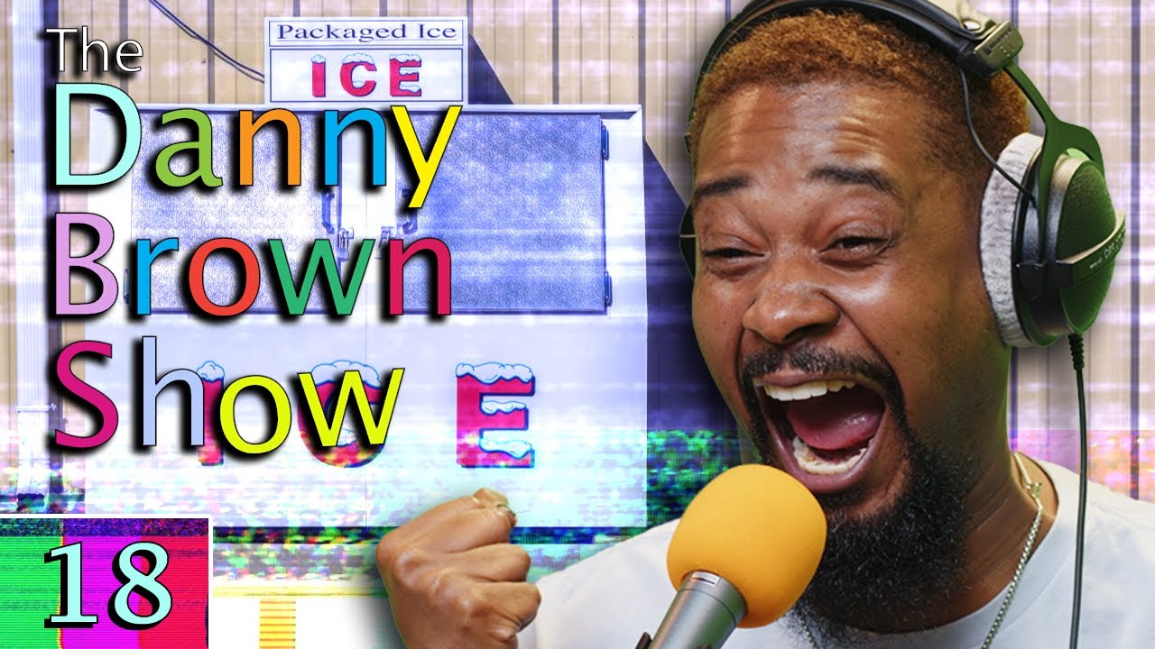 Ep. 18 | The Danny Brown Show