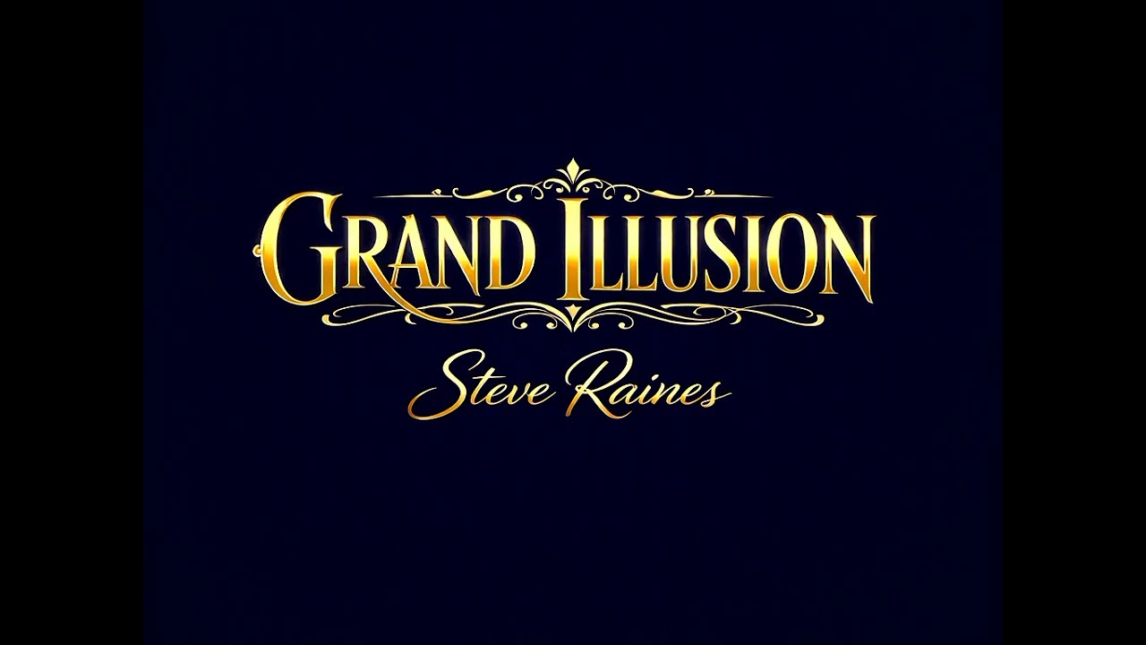 Grand Illusion Album - Steve Raines