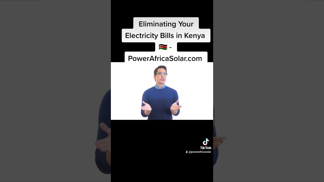 Eliminate Your Electricity Bill in Kenya