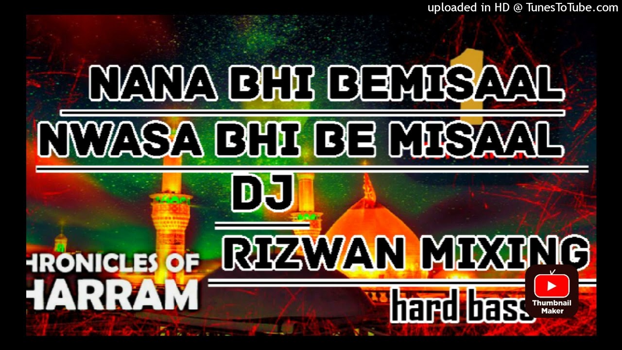 Nana bhi bemisal Nawasa bhi bemisal || DJ Rizwan Mixing || 2023 || Muhharam special