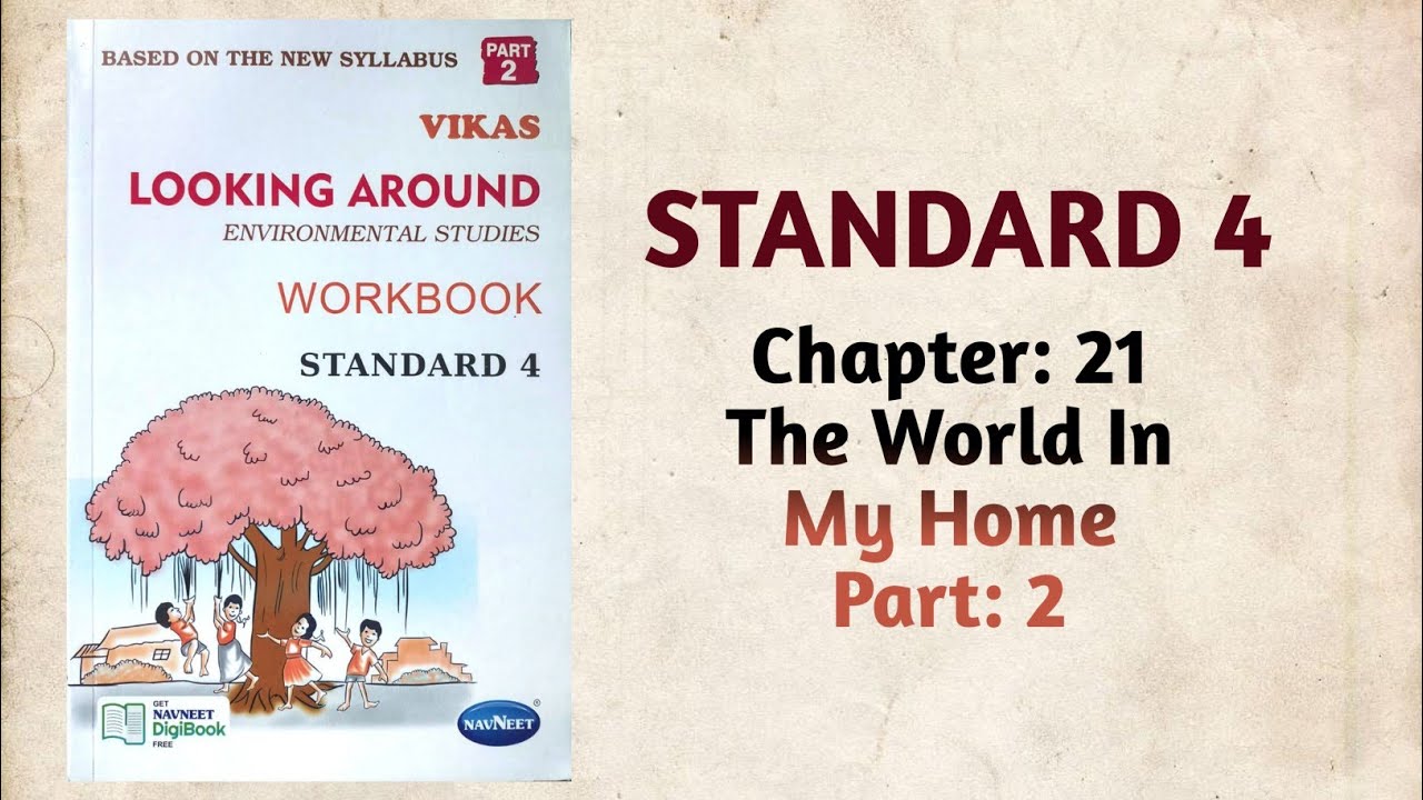 Std-4 EVS | Ch:21 The World In My Home | Part 2 | Vikas Workbook Solution | Looking around | ncert