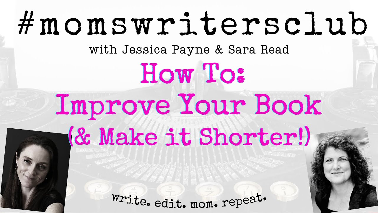How to Improve Your Book (& Make It Shorter!)