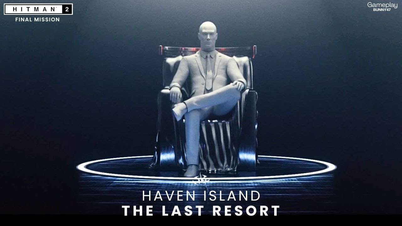 HITMAN 2 - The Last Resort Mission 8 | Eliminate Tyson Williams, Steven Bradley, Ljudmila Vetrova