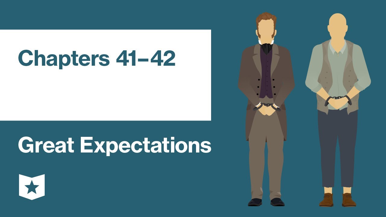 Great Expectations by Charles Dickens | Chapters 41&ndash;42