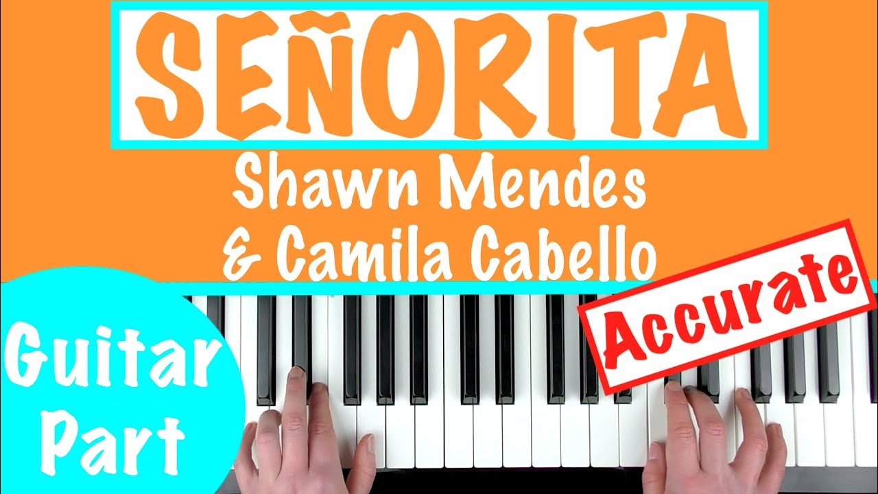SEÑORITA - Shawn Mendes & Camila Cabello Piano Tutorial