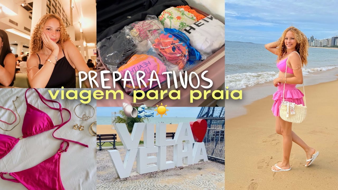 PREPARATIVOS PARA A MINHA VIAGEM PARA PRAIA 🏝️☀️🌊