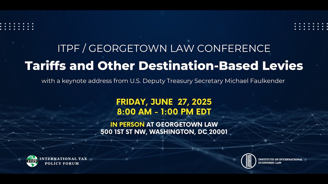 2025 ITPF / Georgetown Law Conference - U.S. Deputy Secretary Michael Faulkender's Keynote Address