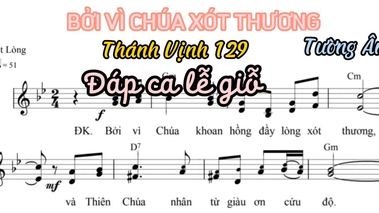 BỞI VÌ CHÚA XÓT THƯƠNG - TV 129 - ST Tường Ân. Tiếng hát Lâm Dủ & CĐ các Thánh Tử Đạo Phú Cường