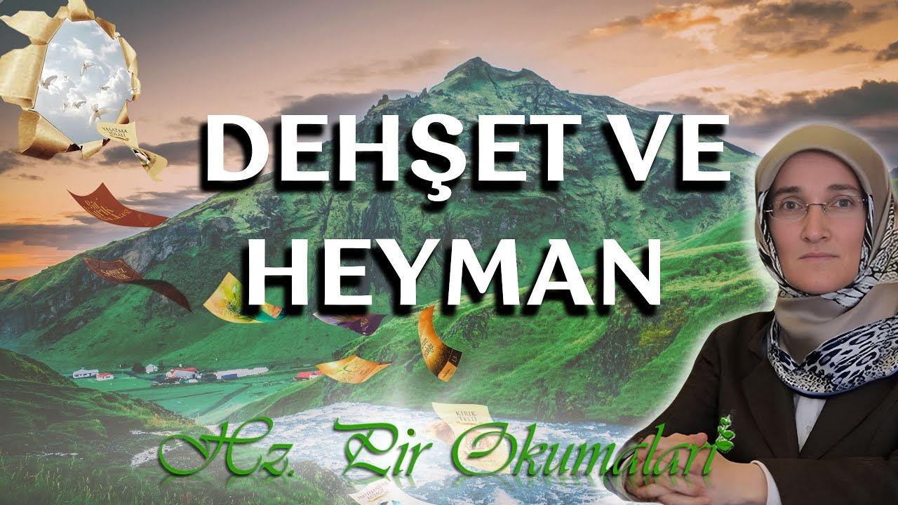 EMİNE EROĞLU İLE KALBİN ZÜMRÜT TEPELERİ -  DEHŞET VE HEYMAN
