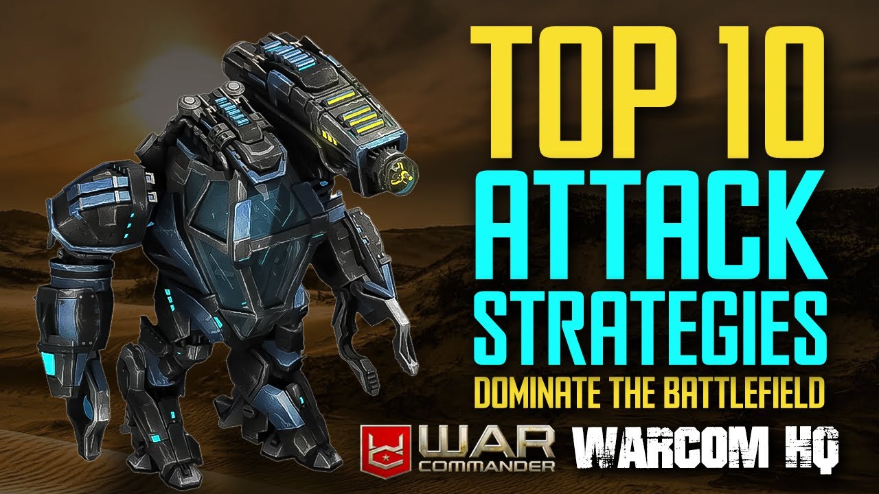 Top 10 Attack Strategies for Dominating the Battlefield in War Commander