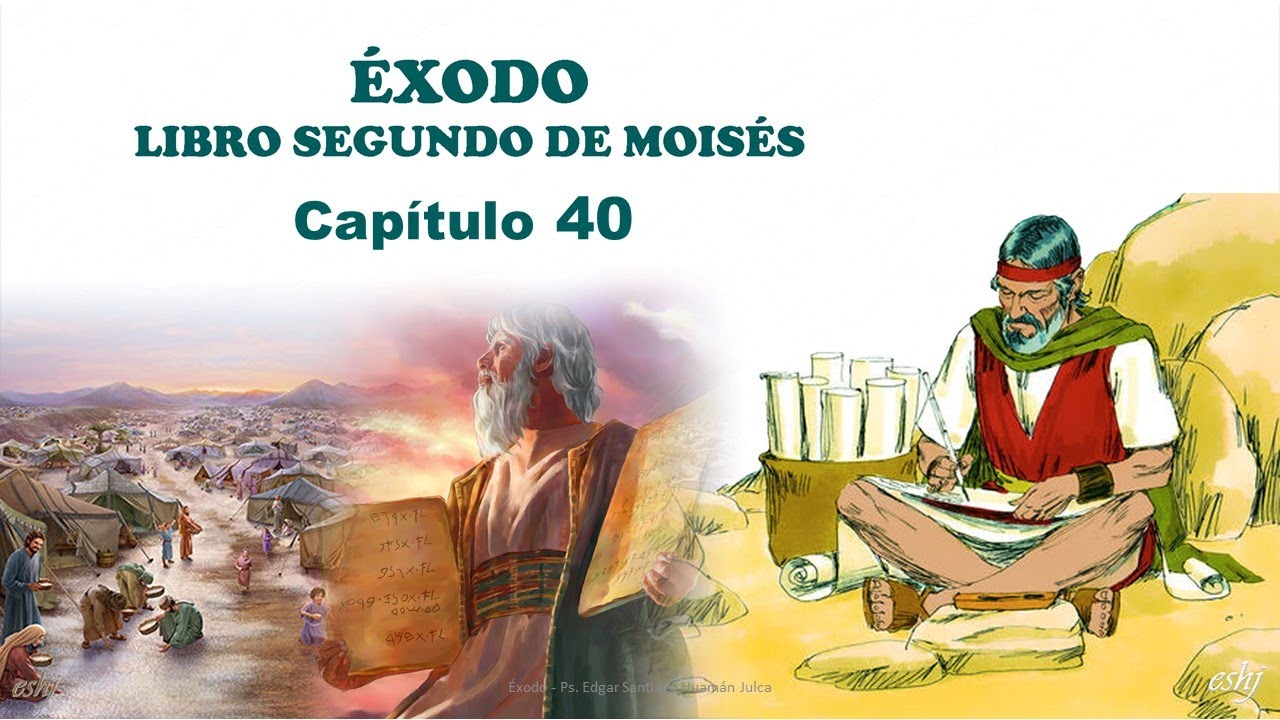 ÉXODO CAPÍTULO 40 - La Biblia