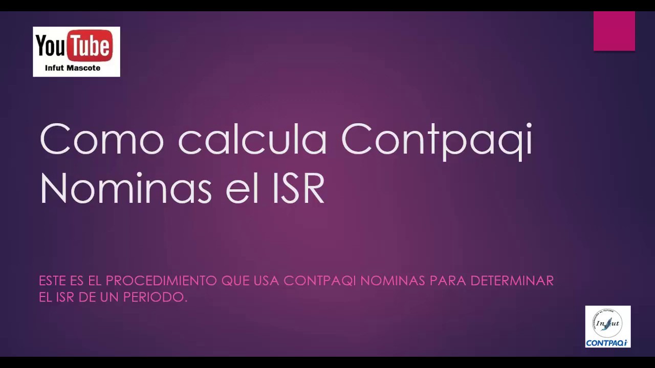 Como determina Contpaqi Nominas el ISR de cada periodo