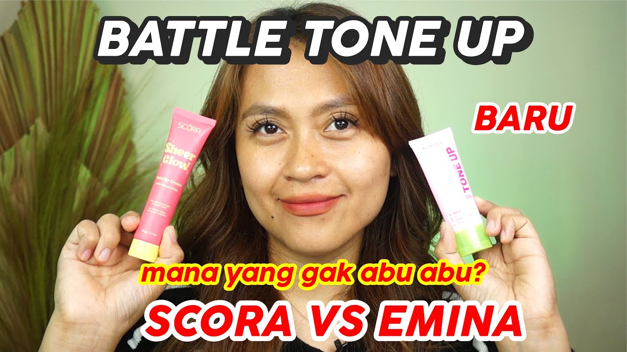 Battle Tone Up SCORA VS EMINA BARU mana yang ga bikin Abu Abu? | Risa Florendo