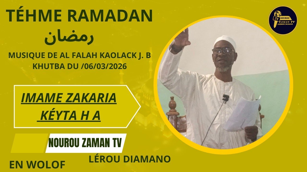 TÉHME RAMADAN KUHTBA DU/06/03/2026 MUSIQUE DE AL FALAH KAOLACK J. B