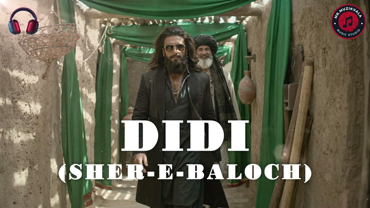 Didi (Sher-E-Baloch) Remix &ndash; Dhurandhar The Revenge | Ranveer Singh | Mr.MuzikVala |