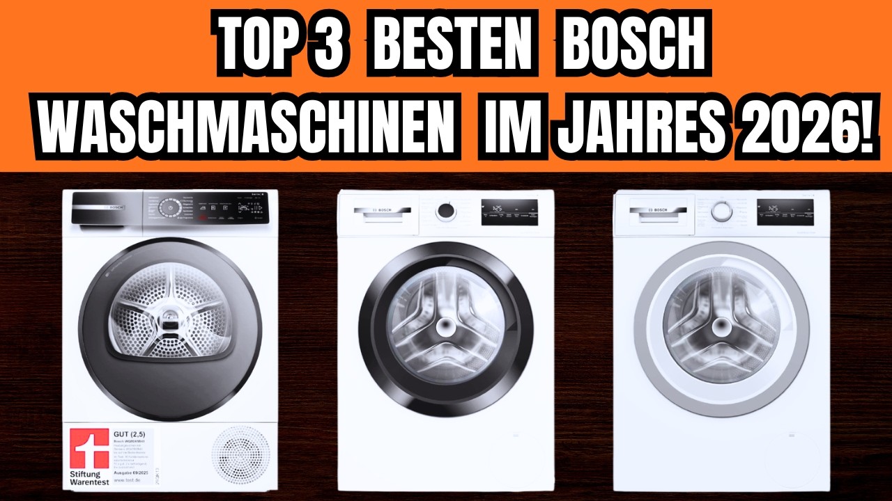 🔷 TOP 3 BESTEN BOSCH WASCHMASCHINEN IM JAHRES 2026!!!