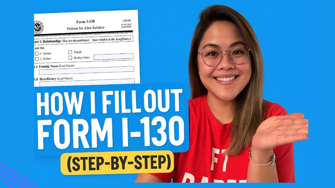How to Fill Out Form I-130 | USCIS Petition for Alien Relative (Step-by-Step Guide)