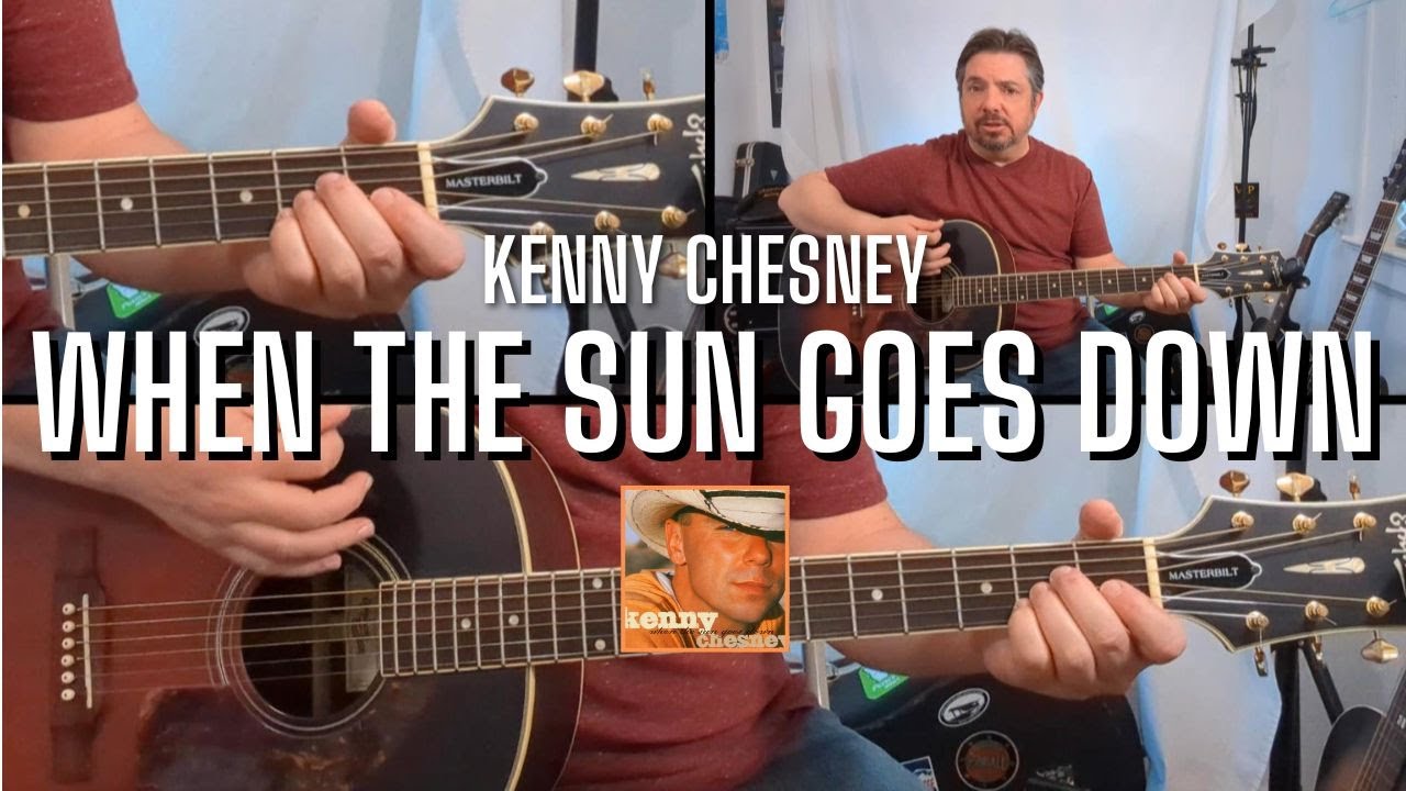 When The Sun Goes Down | Kenny Chesney | Guitar Lesson + Tutorial