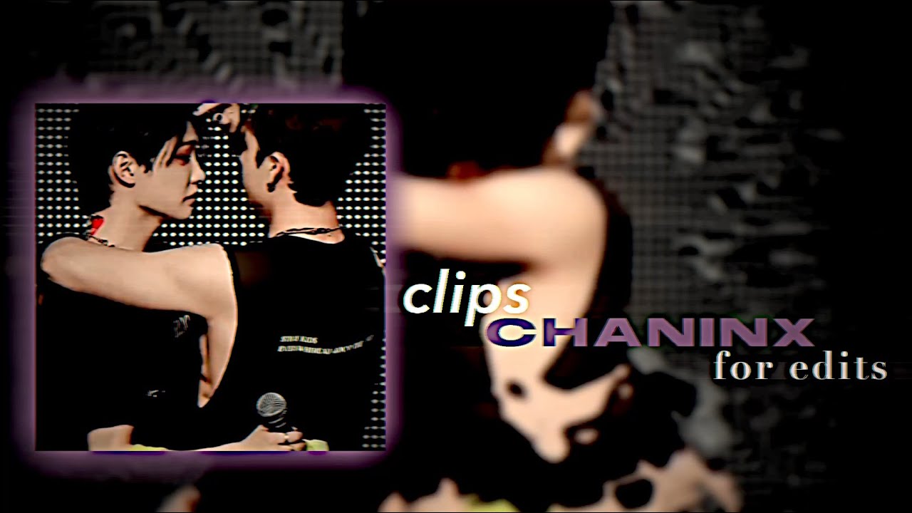 Clips chanlix for edits #2