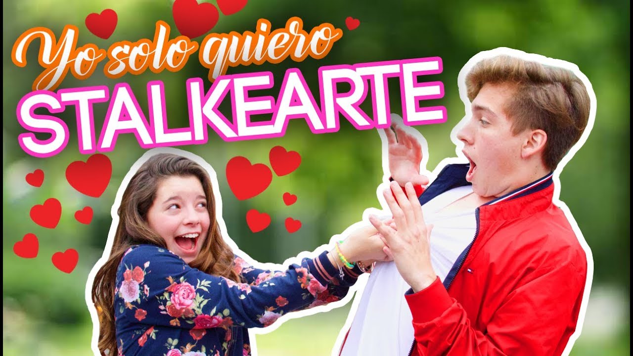 PARODIA MUSICAL: YO SOLO QUIERO STALKEARTE