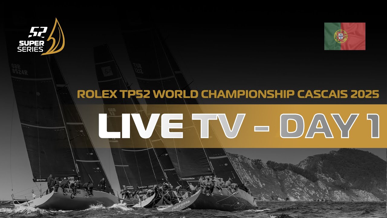 Day 1 - ROLEX TP52 WORLD CHAMPIONSHIP CASCAIS 2025