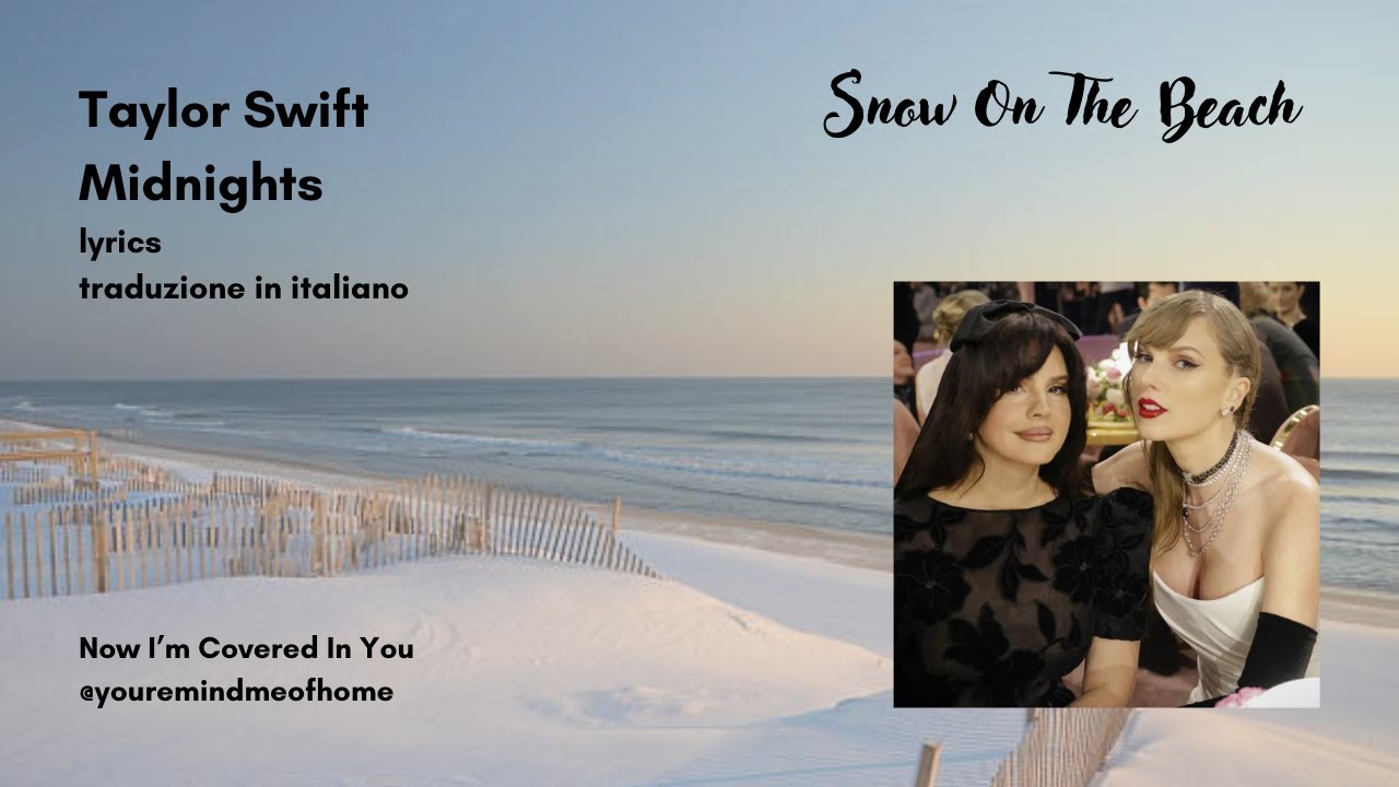 Snow On The Beach (Feat More Lana Del Rey), lyrics + traduzione in italiano