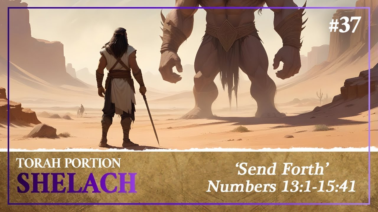 Faith In Accordance With The Hebraic Mindset & Caleb The Giant Slayer - Torah Portion Shelach