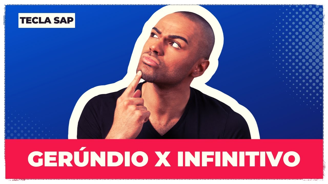 🤔 Gerúndio ou infinitivo: quando usar um ou outro? 🆒