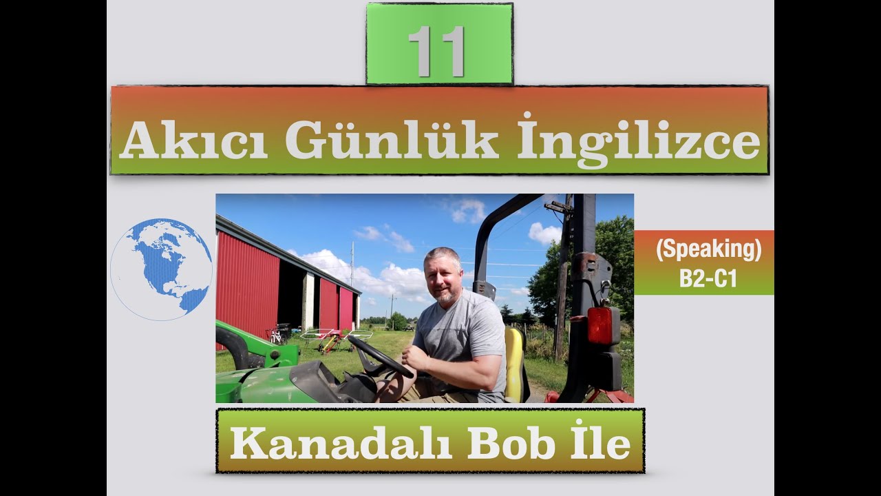 İngilizce Çeviri 11 ( Kanadalı Bob ile günlük, güncel İngilizce ) #İngilizceçeviri