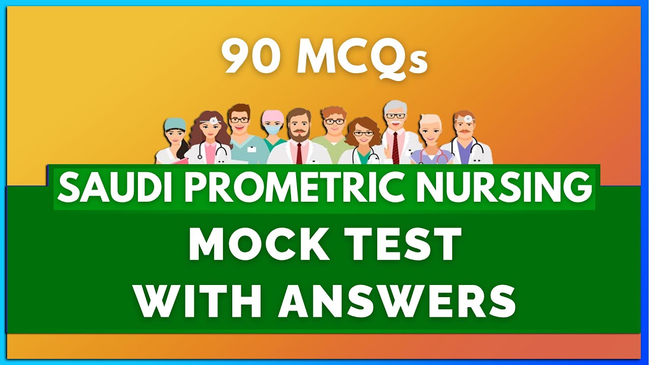 SAUDI PROMETRIC EXAM FOR NURSES MOCK TEST (90 MCQs) | MIHIRAA