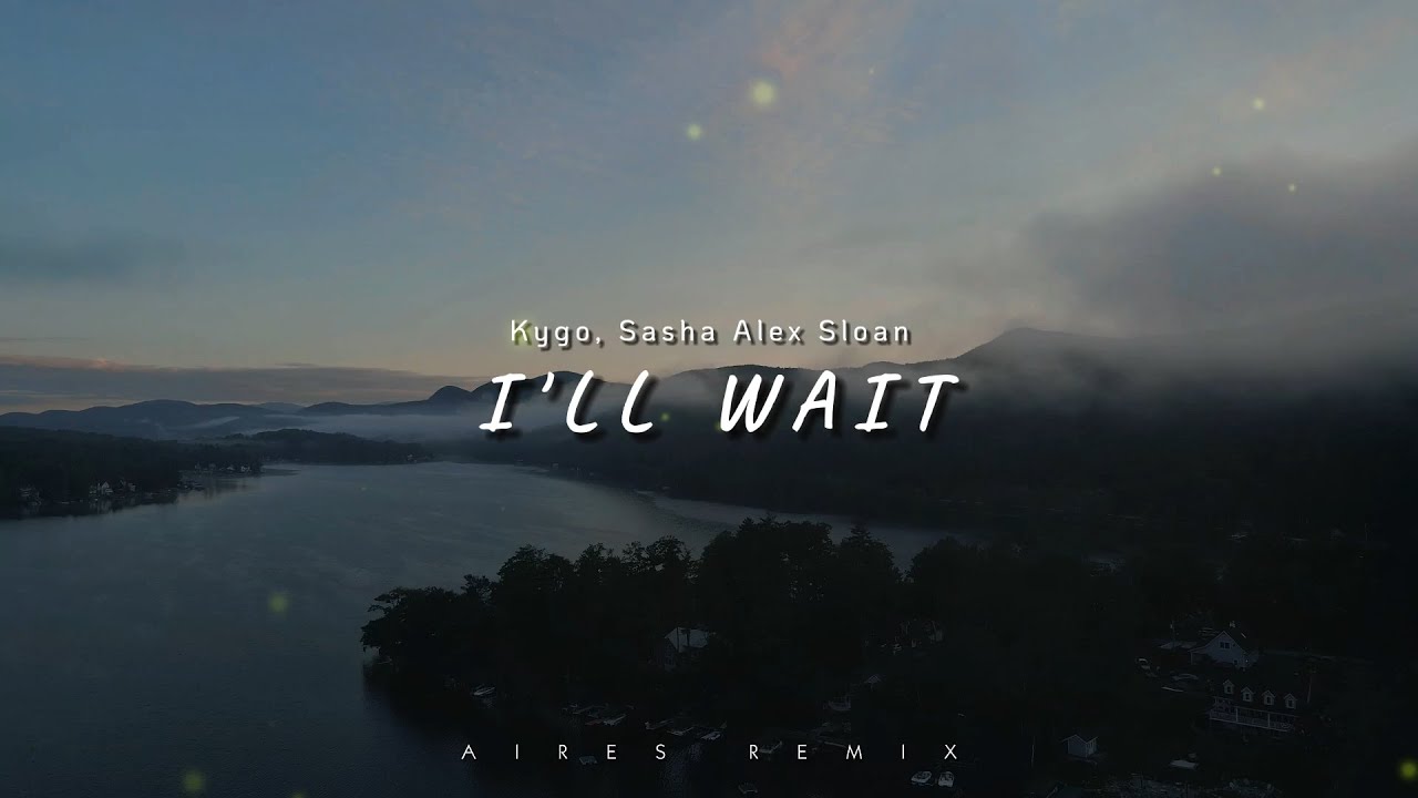 DJ Slow Remix !!! I'll Wait (Aires Remix) Slow